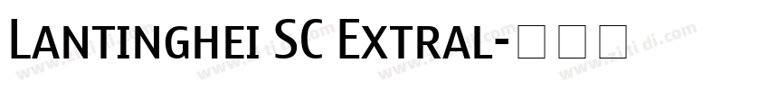 Lantinghei SC Extral字体转换
